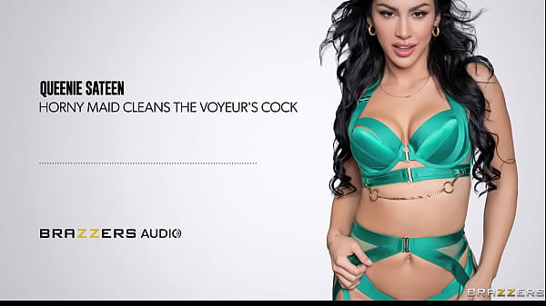 Horny Maid Cleans The Voyeur’s Cock.Queenie Sateen / Brazzers / ENTER PROMO CODE XVPROMO AT CHECKOUT